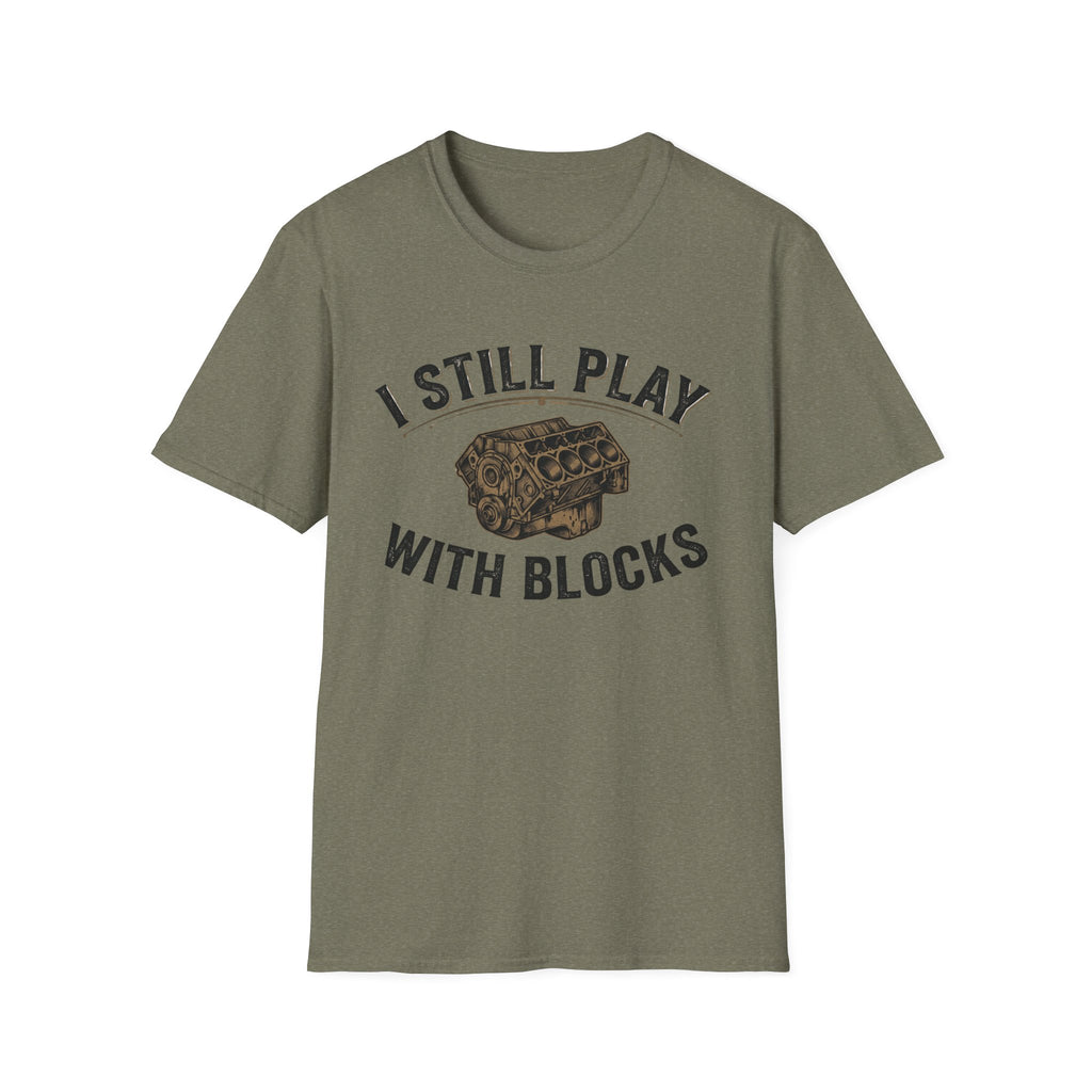 Still Play with Blocks T-Shirt