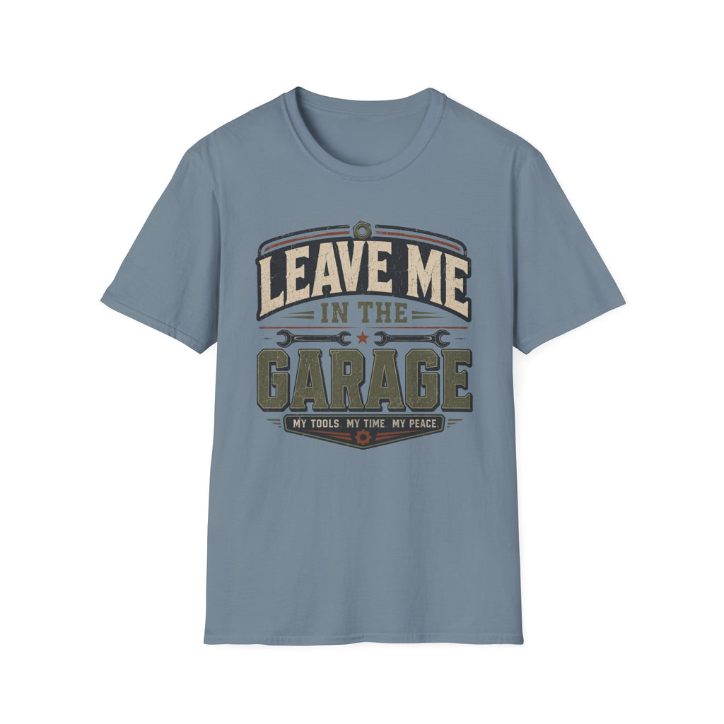 Leave me in the Garage T-Shirt