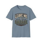 Leave me in the Garage T-Shirt
