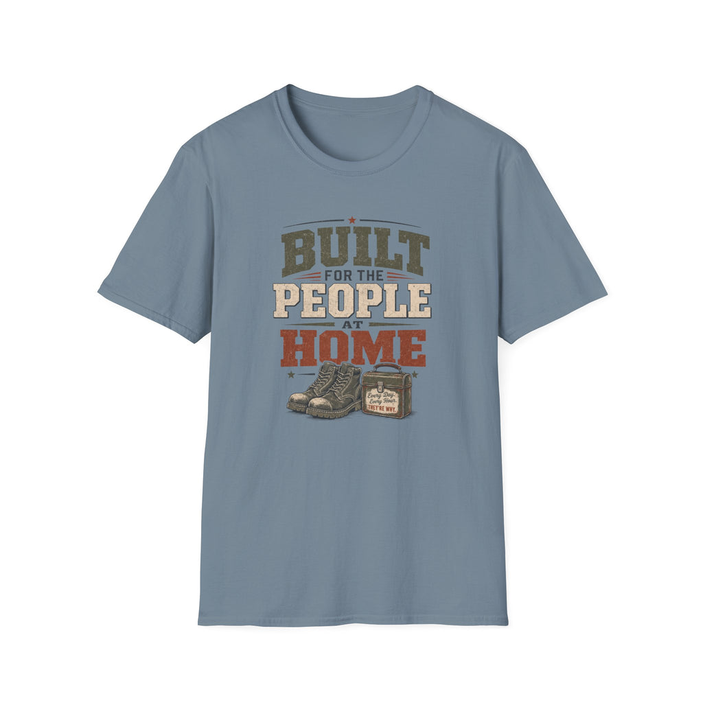 Built For The People at Home T-Shirt