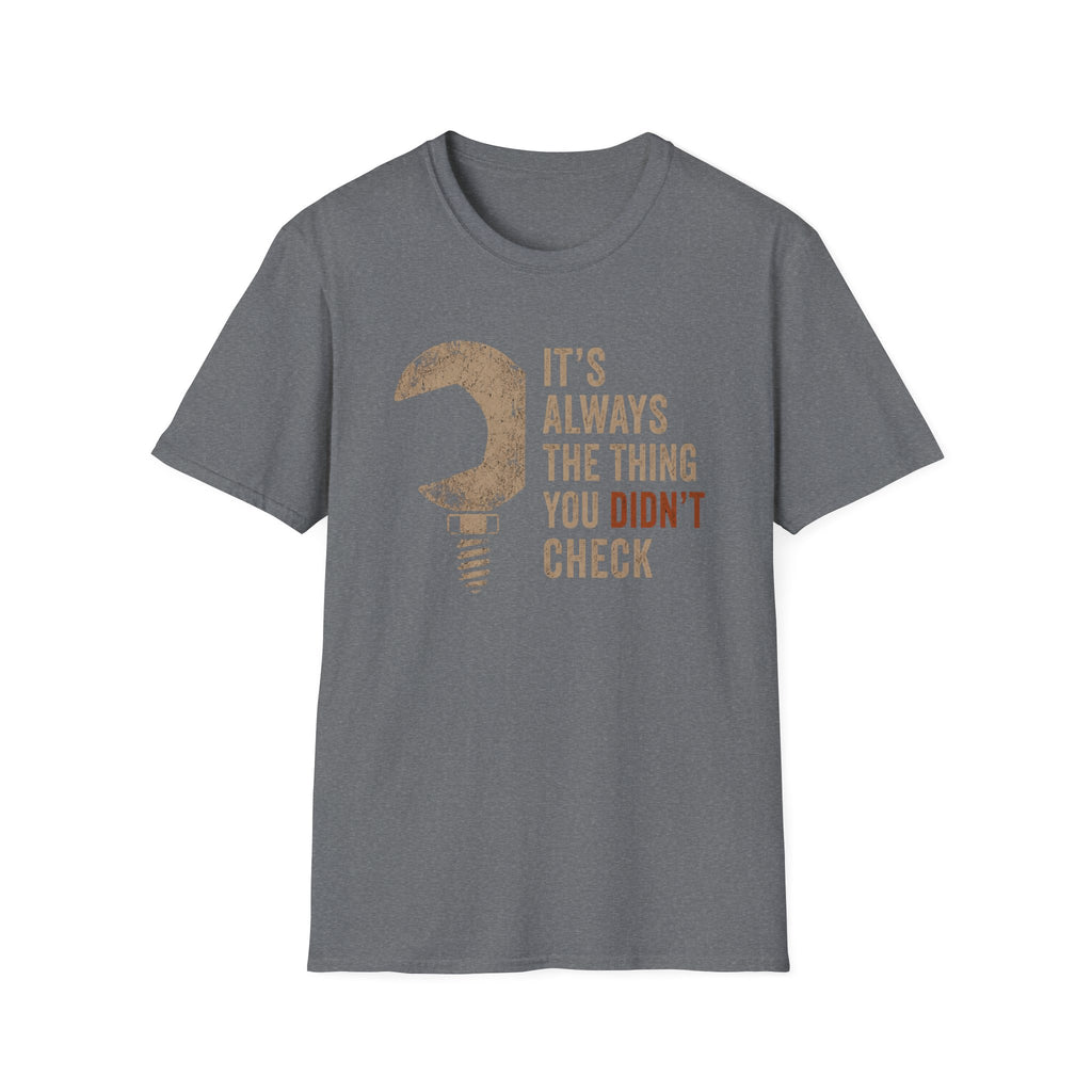 Didn't Check T-Shirt