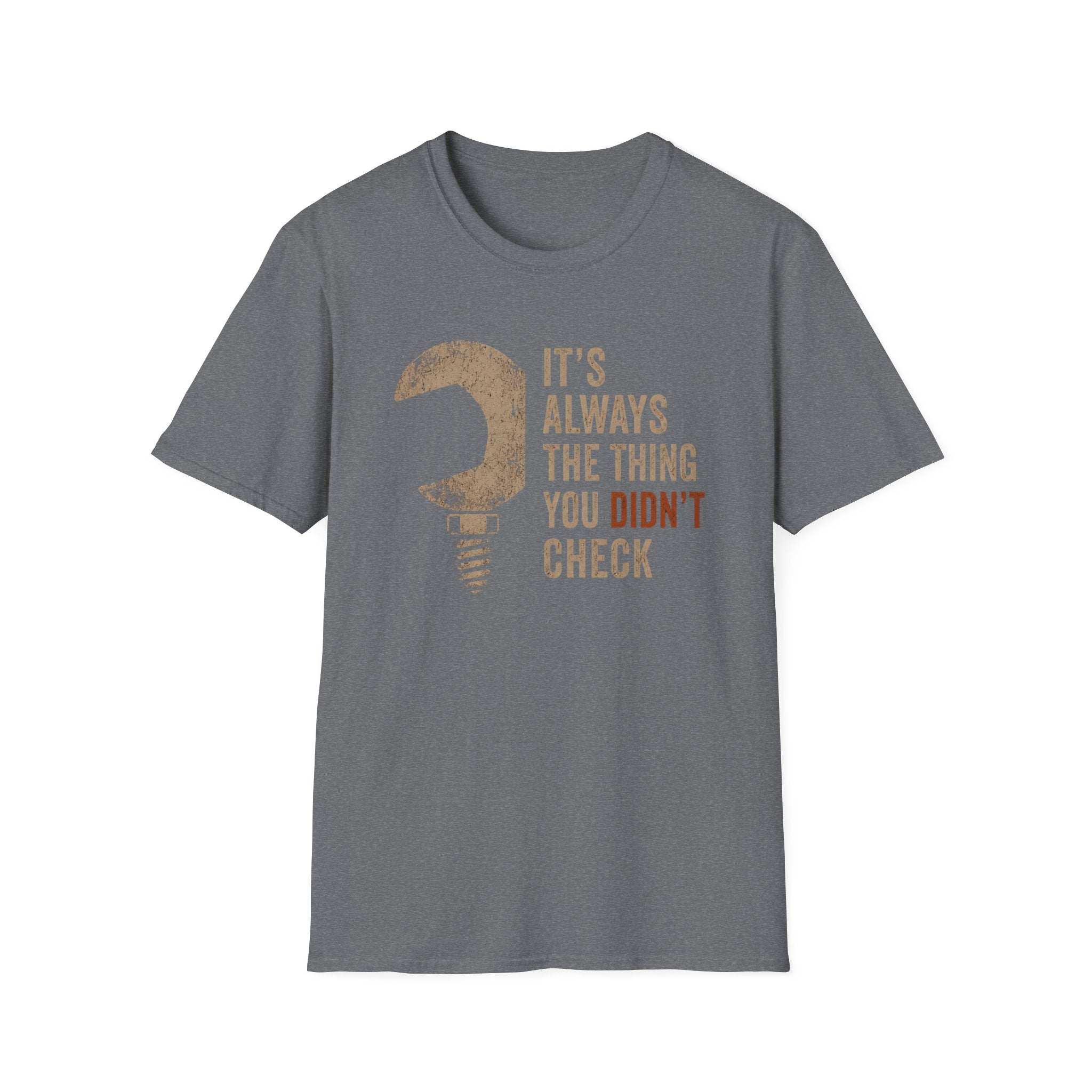 Didn't Check T-Shirt