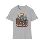 Shop Foreman T-Shirt