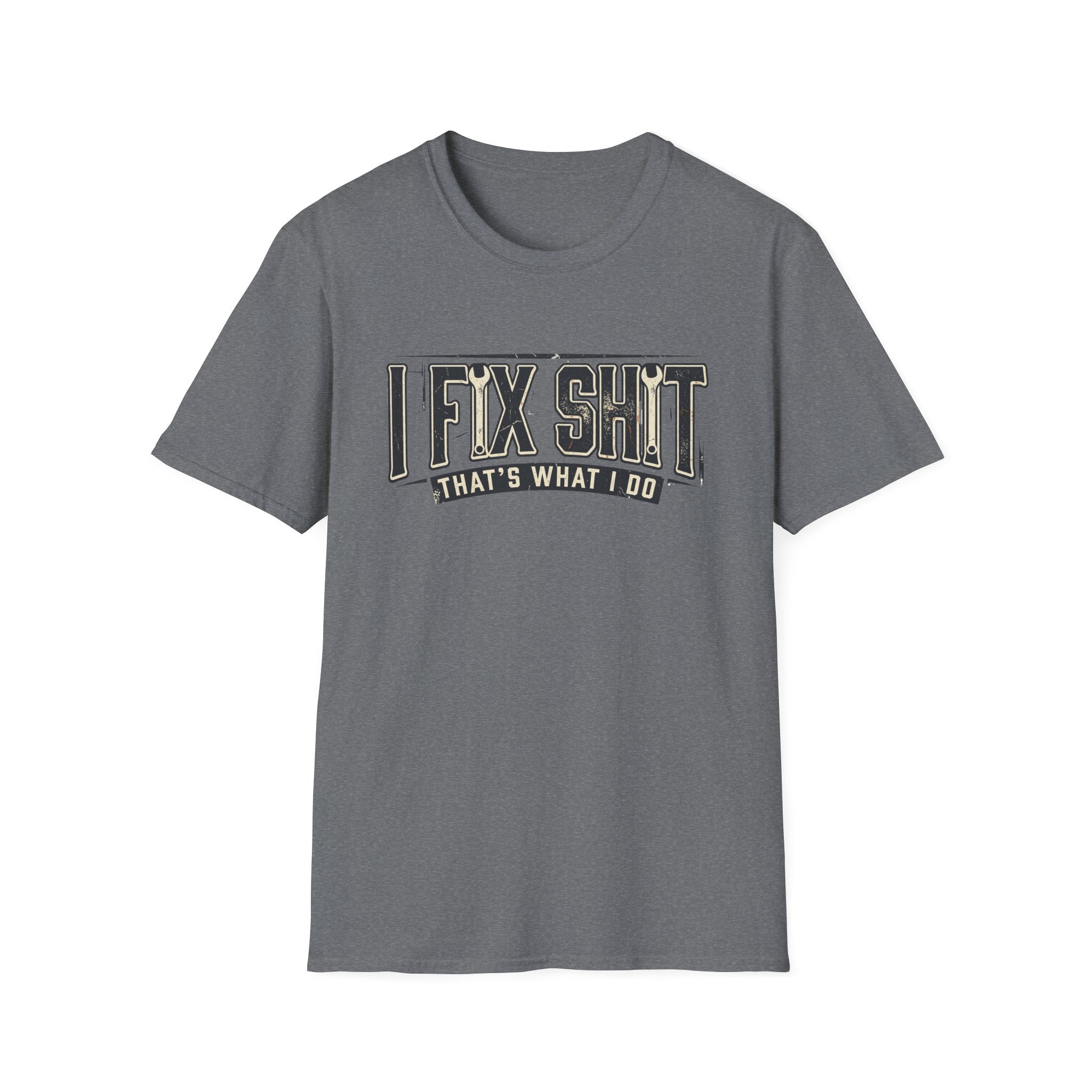 I Fix Shit T-Shirt