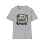 Patience Stopped Working T-Shirt
