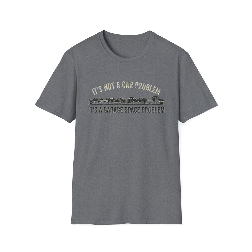 Garage Space Problem T-Shirt