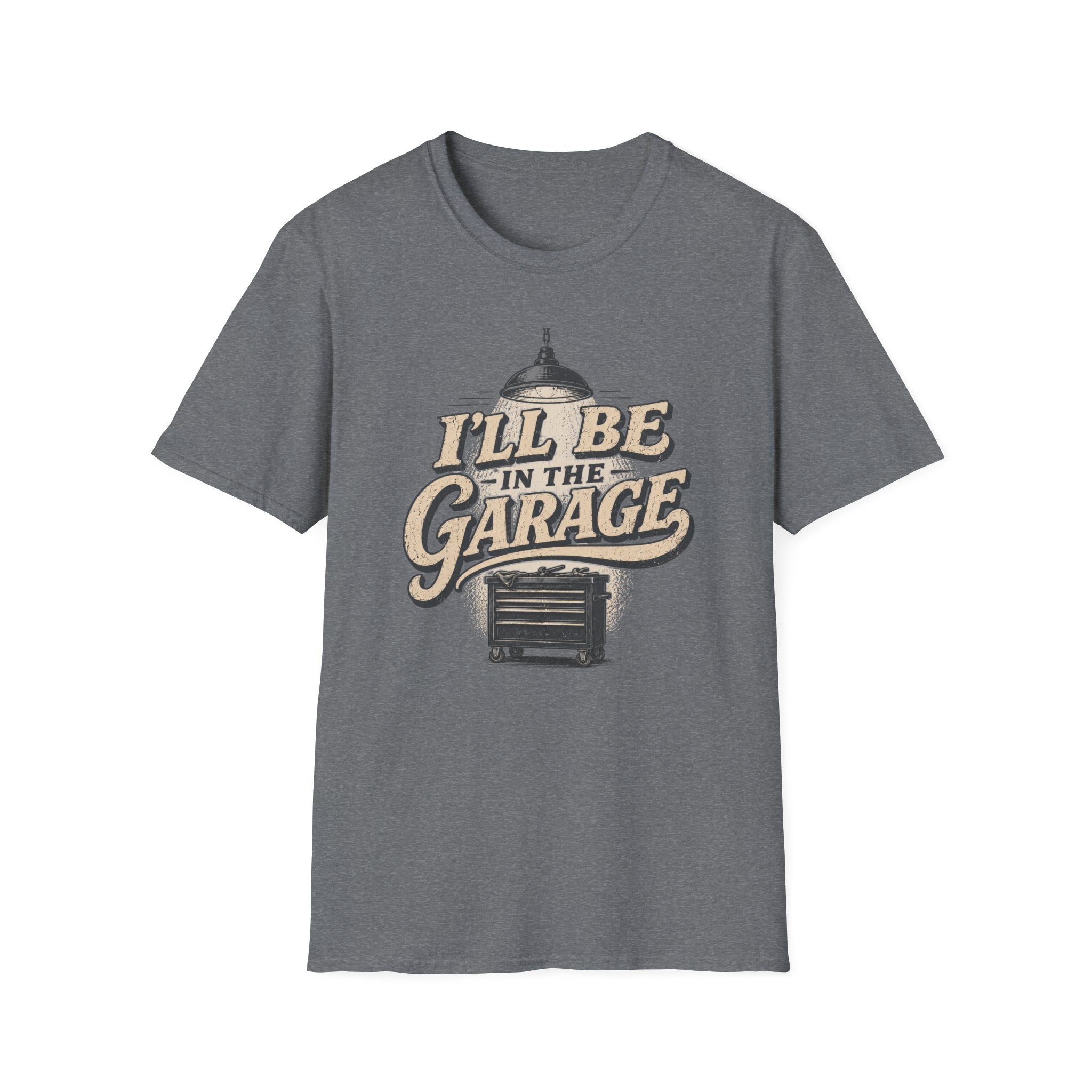 I'll Be in the Garage T-Shirt