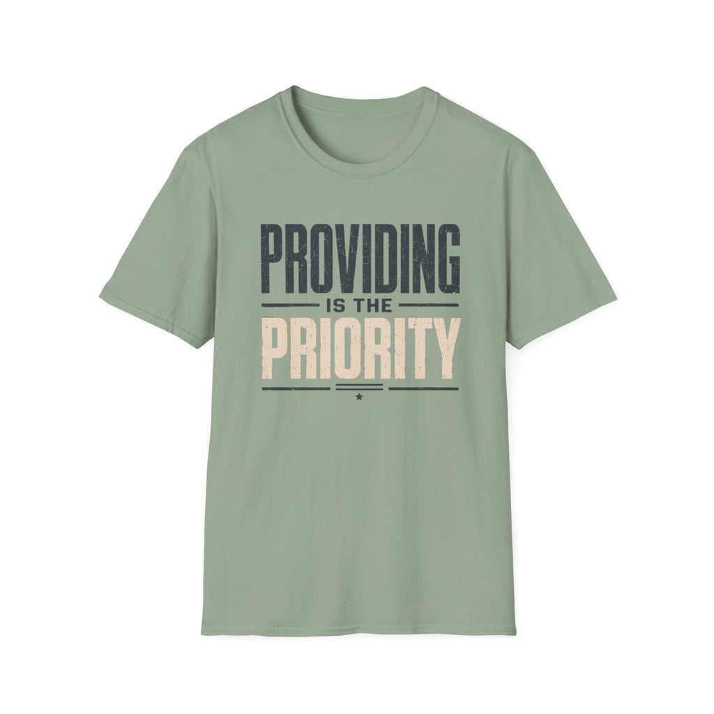 Providing is the Priority T-Shirt