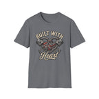 Built With Heart T-Shirt