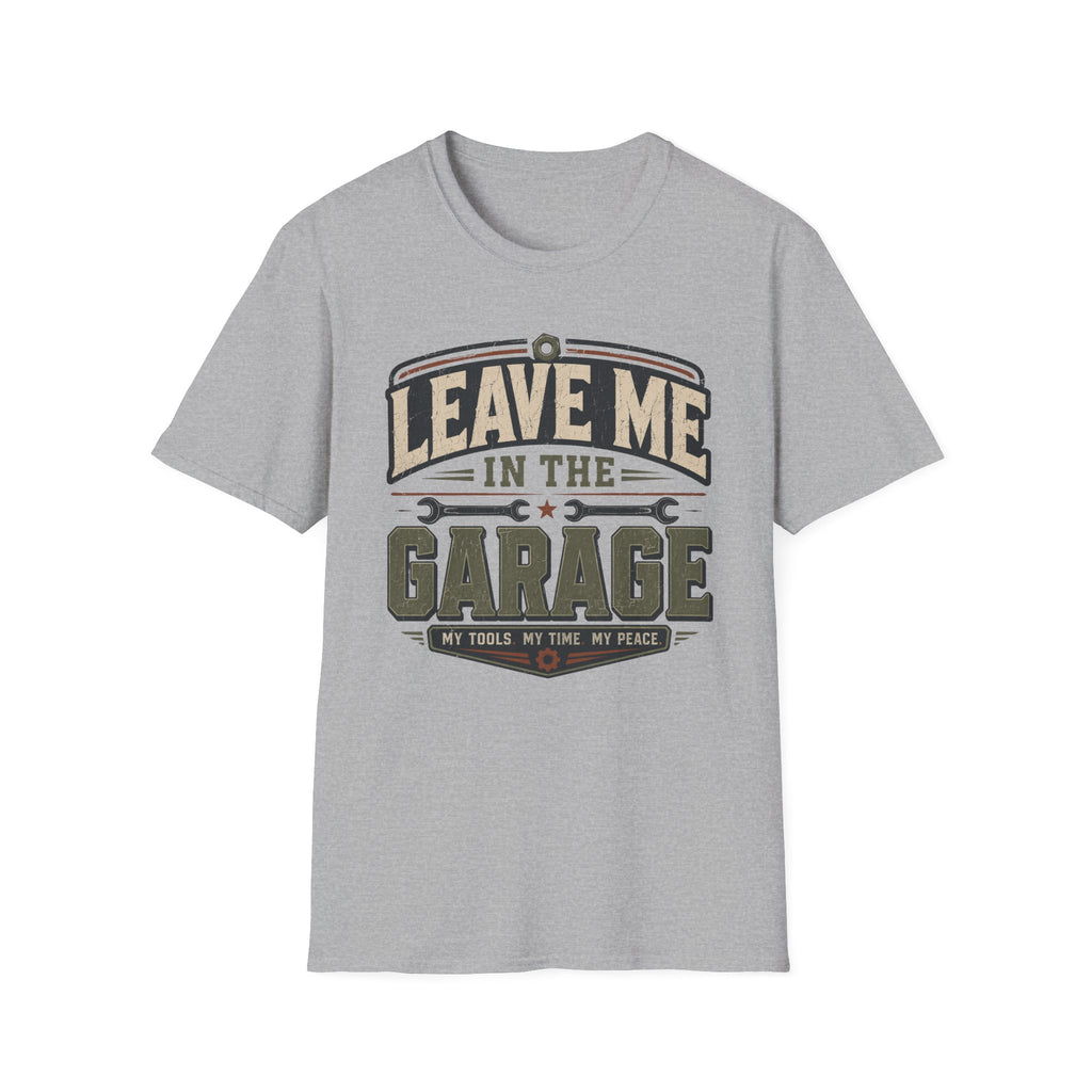 Leave me in the Garage T-Shirt