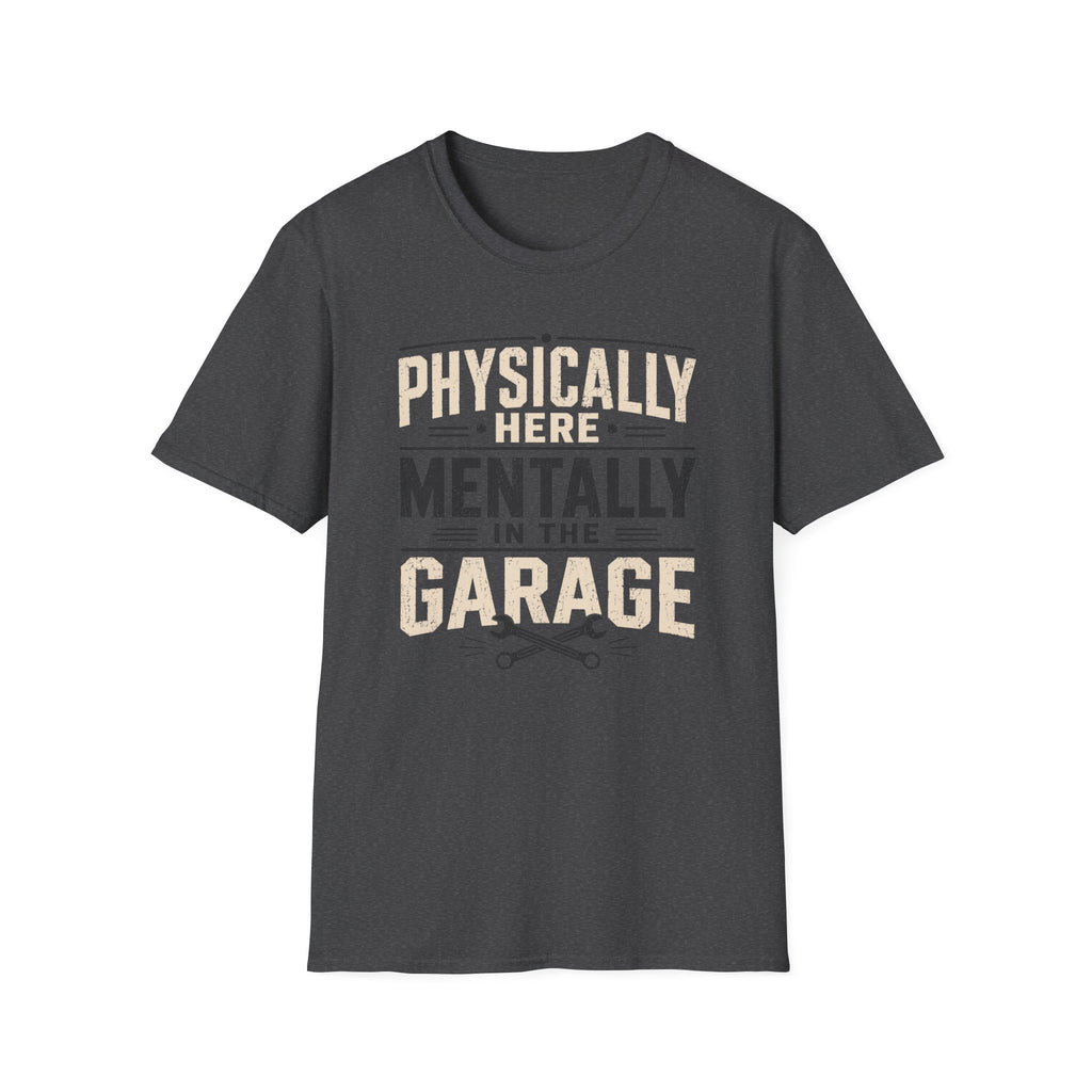Mentally in Garage T-Shirt