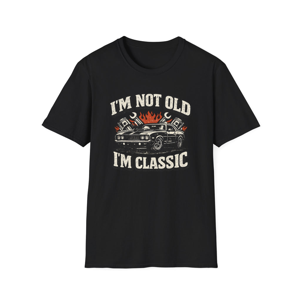 I'm Not Old T-Shirt