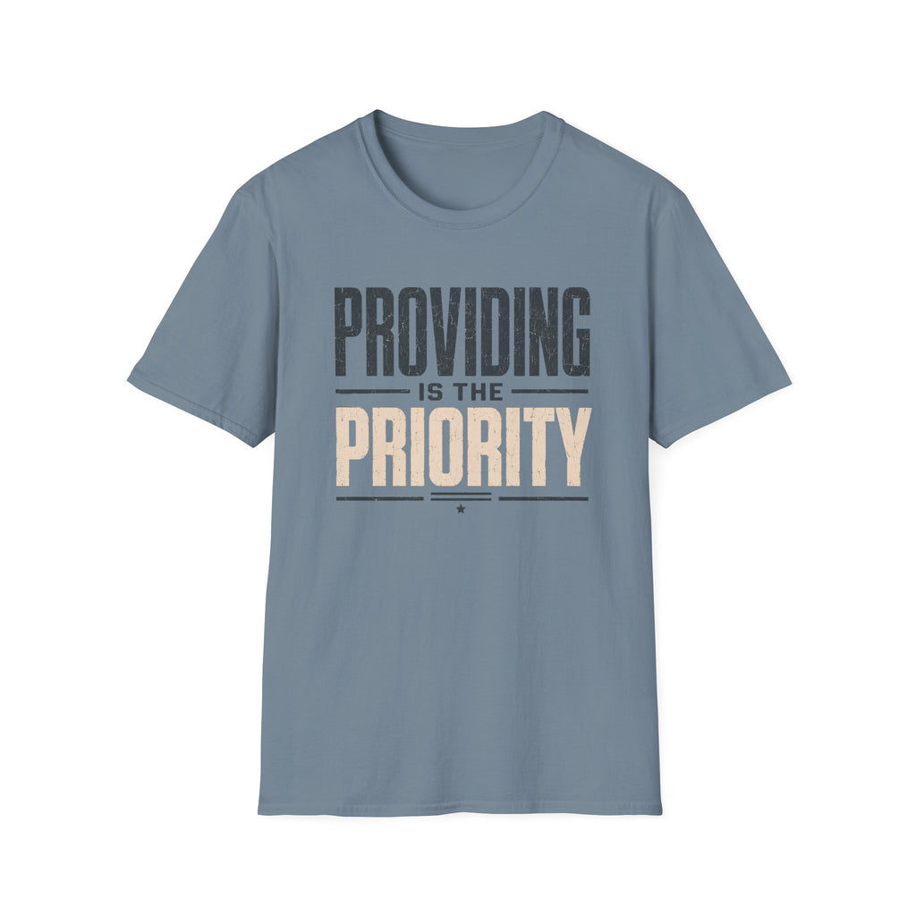 Providing is the Priority T-Shirt