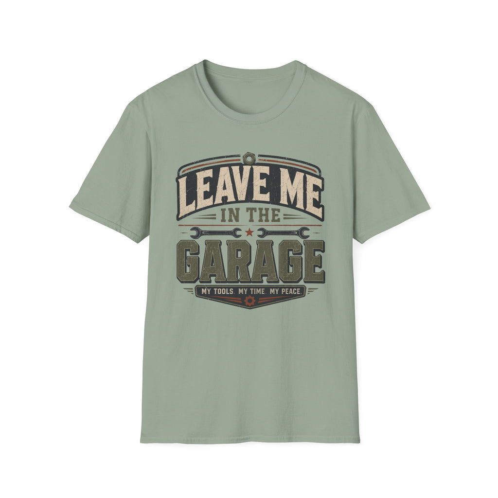 Leave me in the Garage T-Shirt