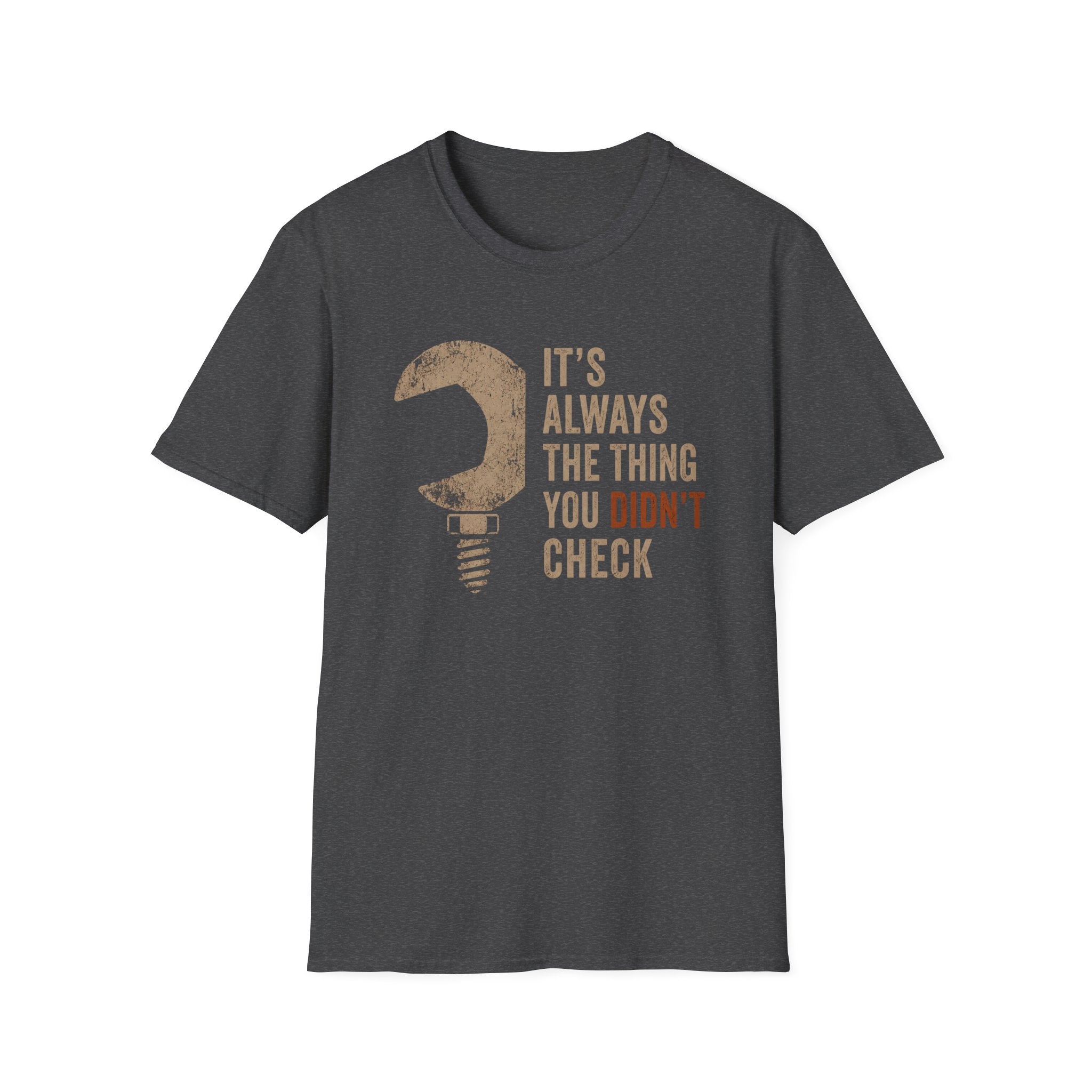 Didn't Check T-Shirt