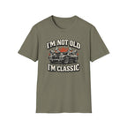I'm Not Old T-Shirt