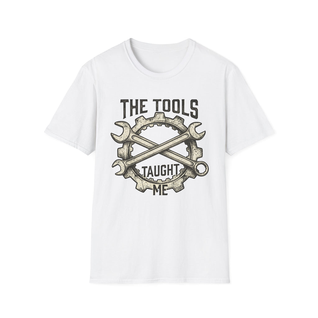 Tools Taught Me T-Shirt
