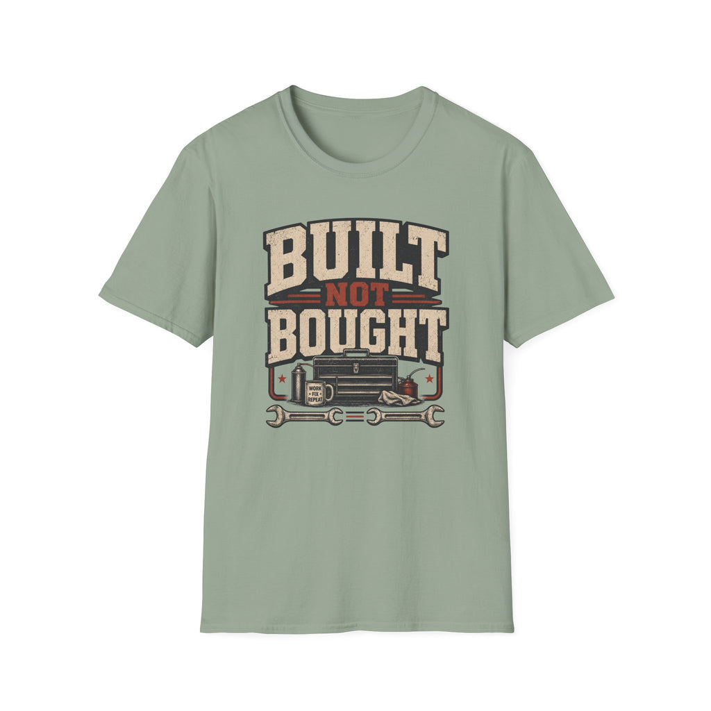 Built Not Bought T-Shirt