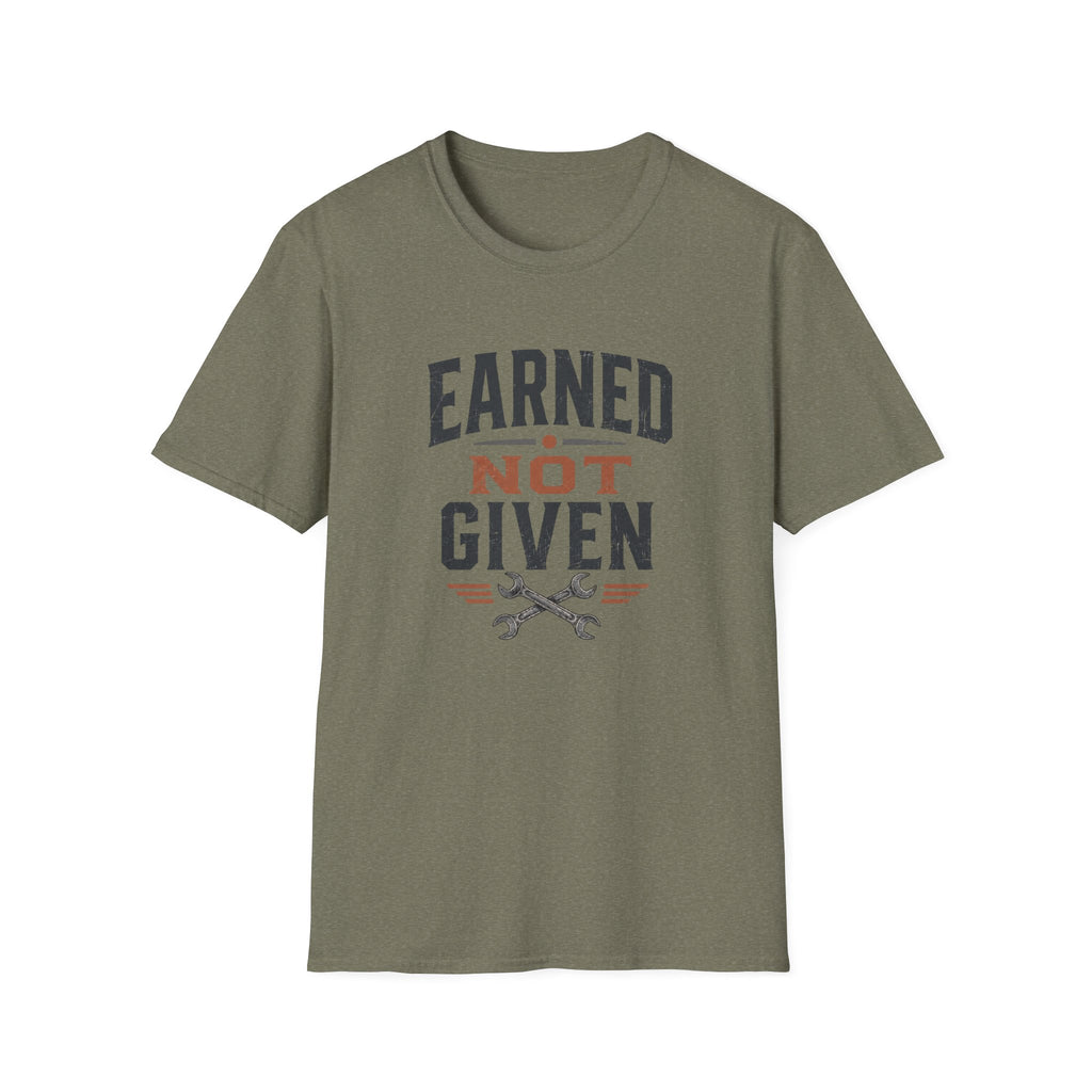 Earned Not Given T-Shirt