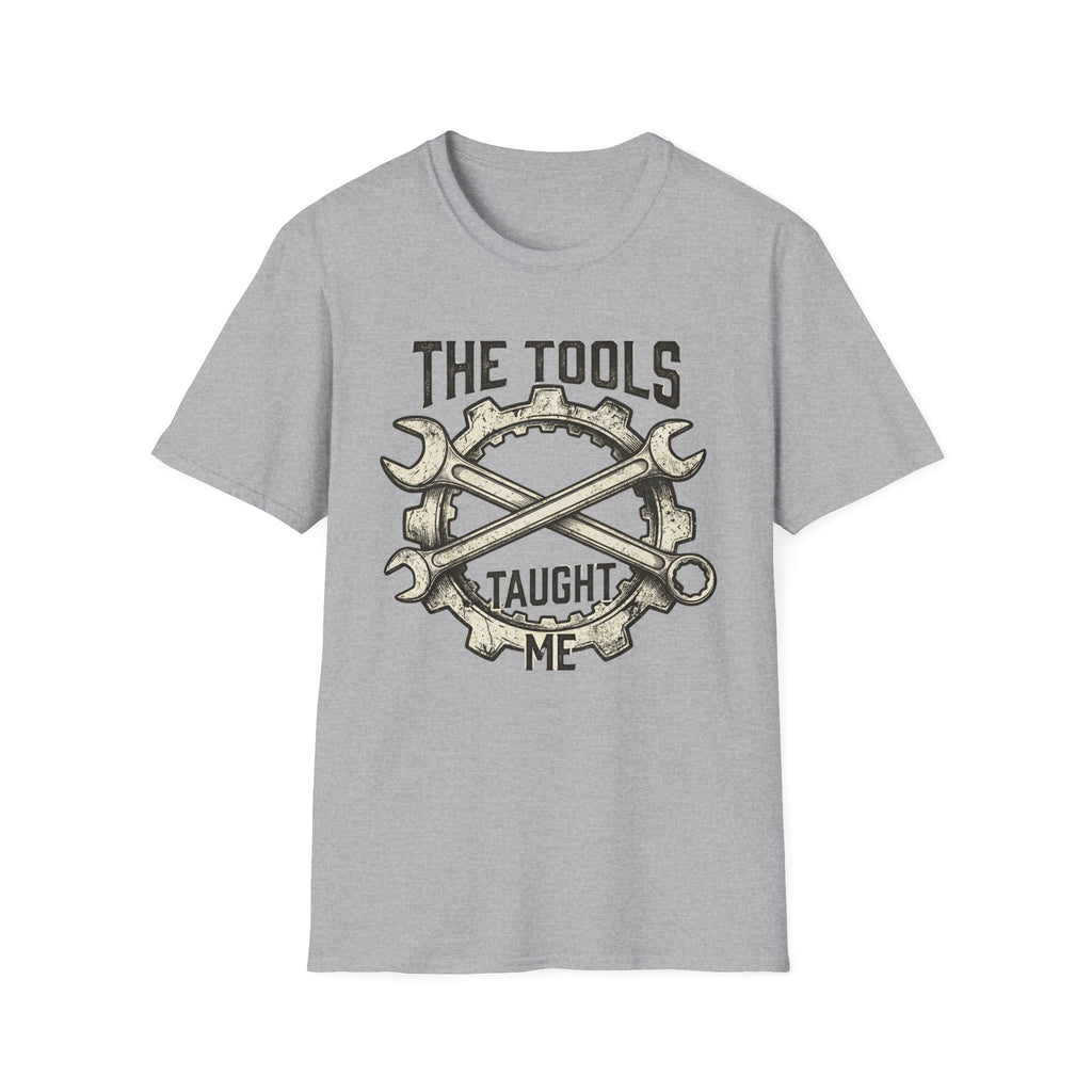 Tools Taught Me T-Shirt