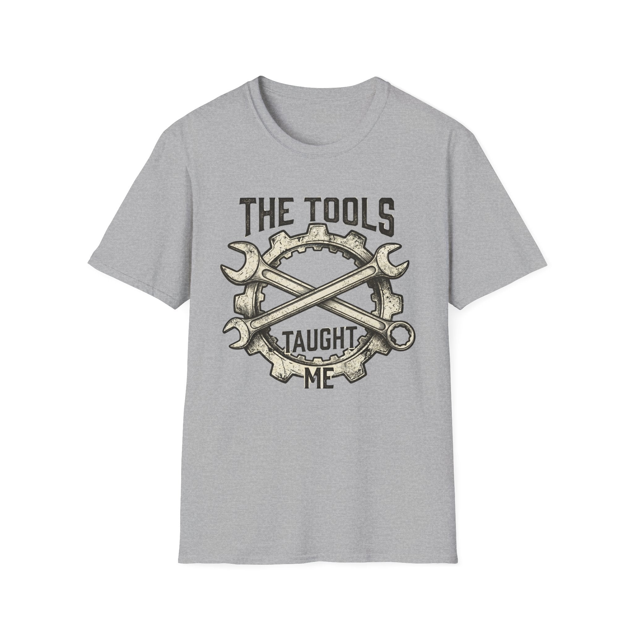 Tools Taught Me T-Shirt