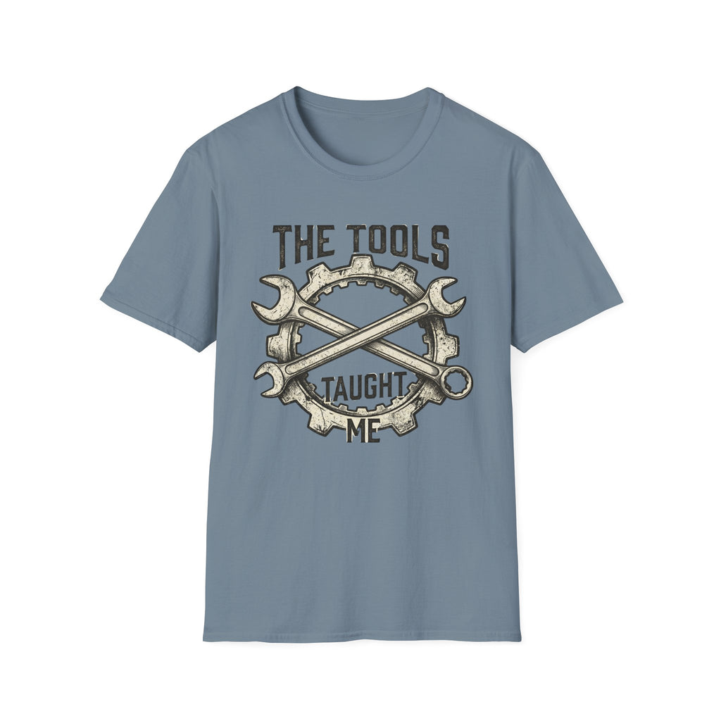 Tools Taught Me T-Shirt