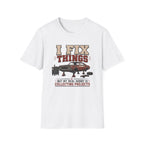 I Fix Things T-Shirt