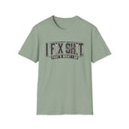 I Fix Shit T-Shirt