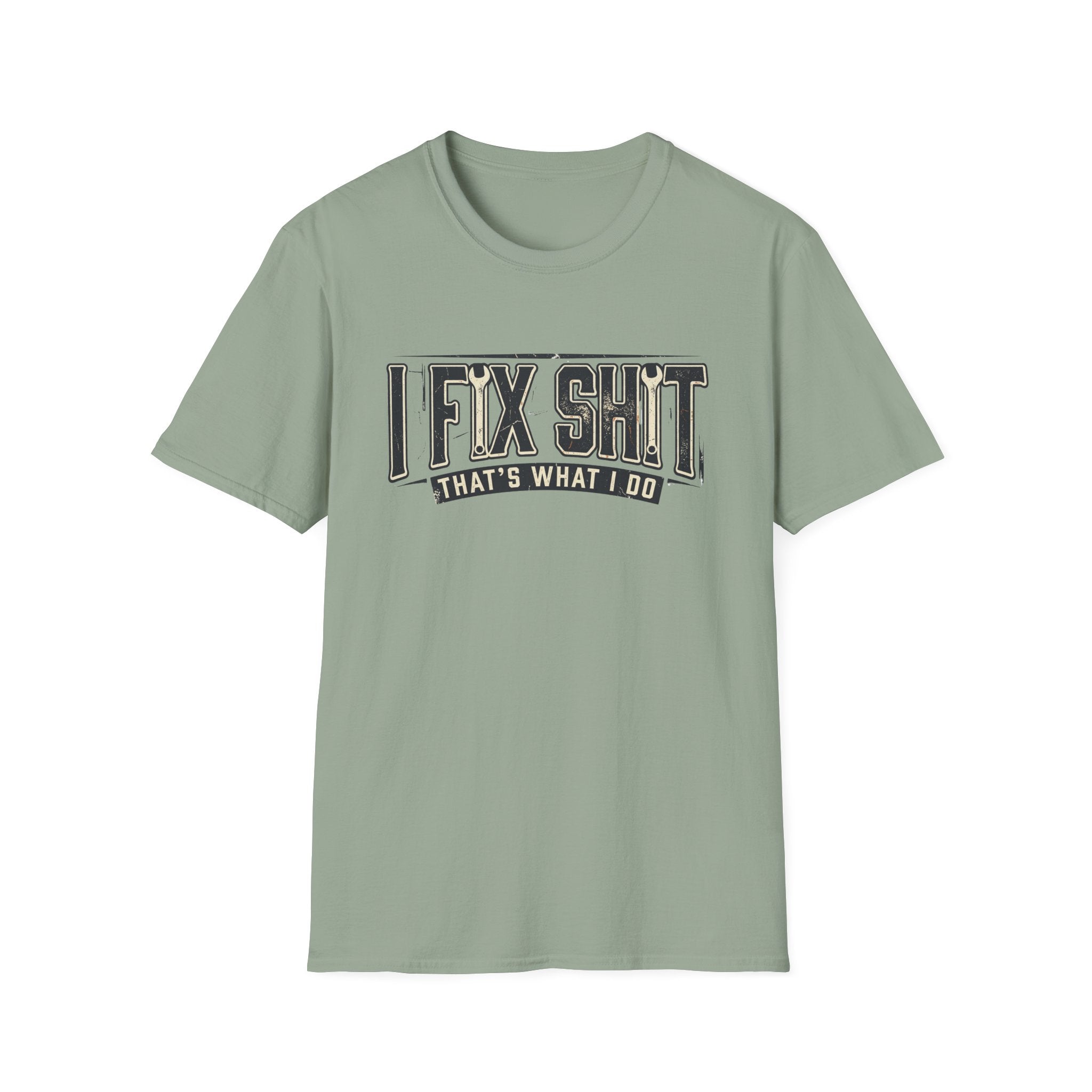 I Fix Shit T-Shirt