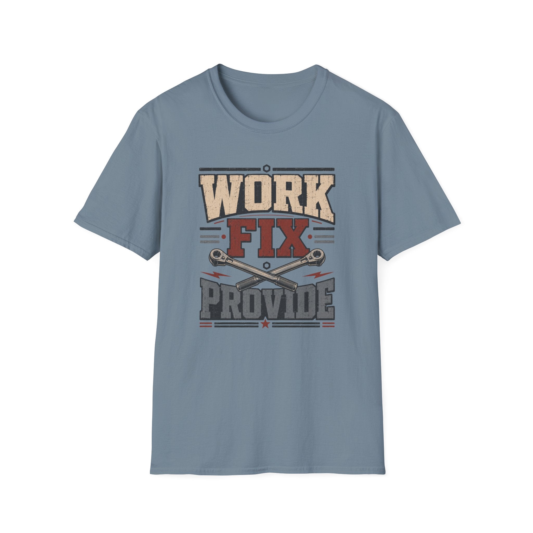 Work, Fix, Provide T-Shirt