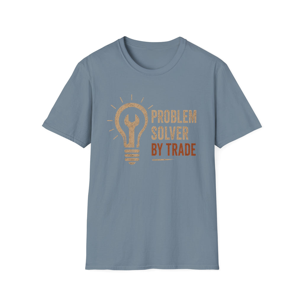 Problem Solver by Trade T-Shirt