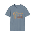 Problem Solver by Trade T-Shirt