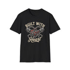 Built With Heart T-Shirt