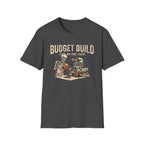 Budget Build T-Shirt