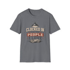 Clocked In T-Shirt