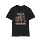 Shop Foreman T-Shirt