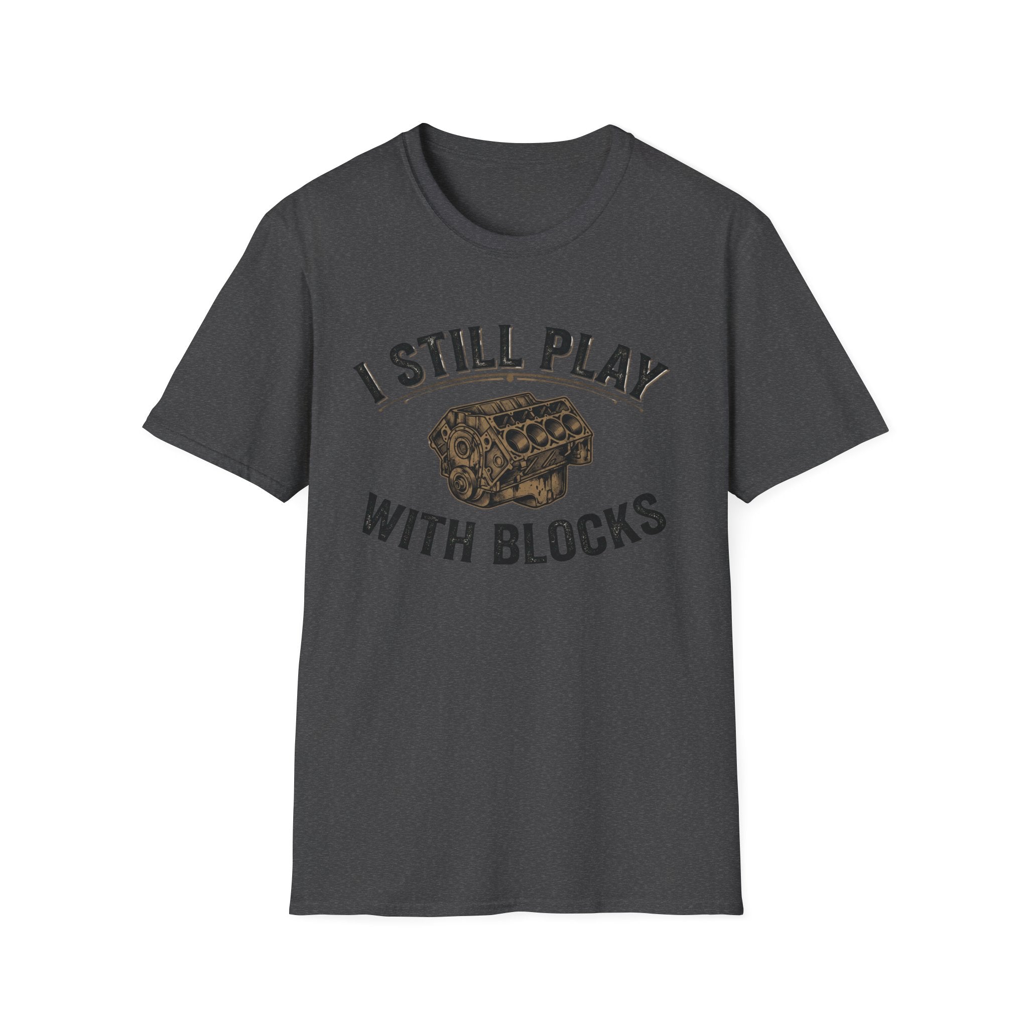 Still Play with Blocks T-Shirt