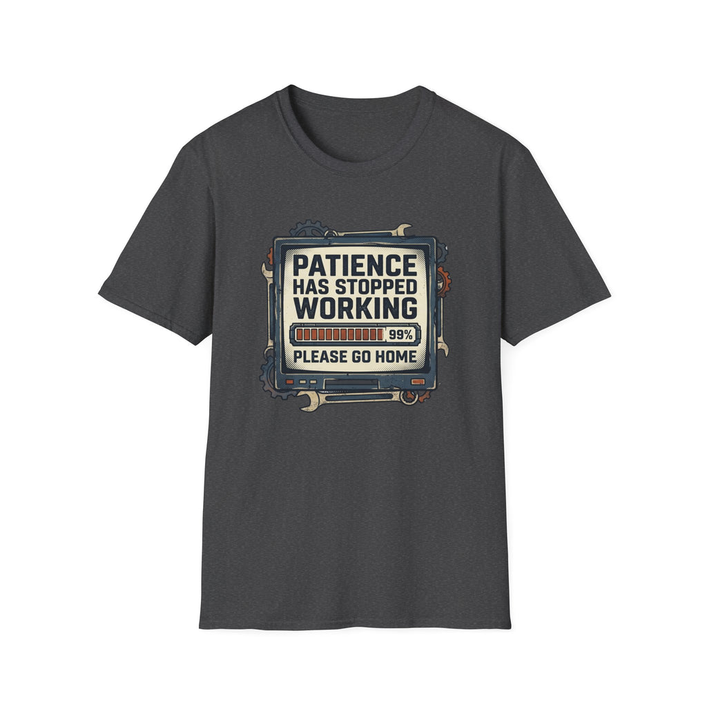 Patience Stopped Working T-Shirt