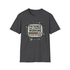 Patience Stopped Working T-Shirt