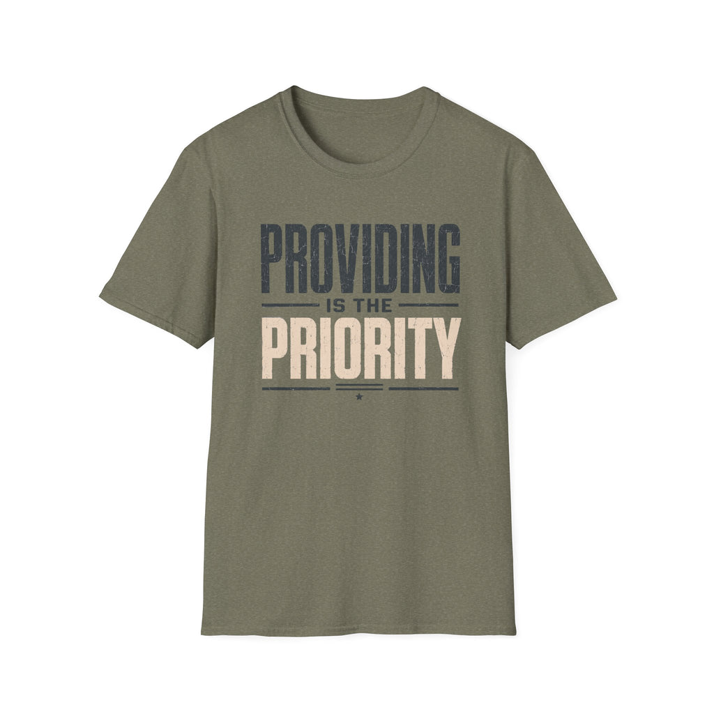 Providing is the Priority T-Shirt