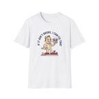 I Can Fix That T-Shirt