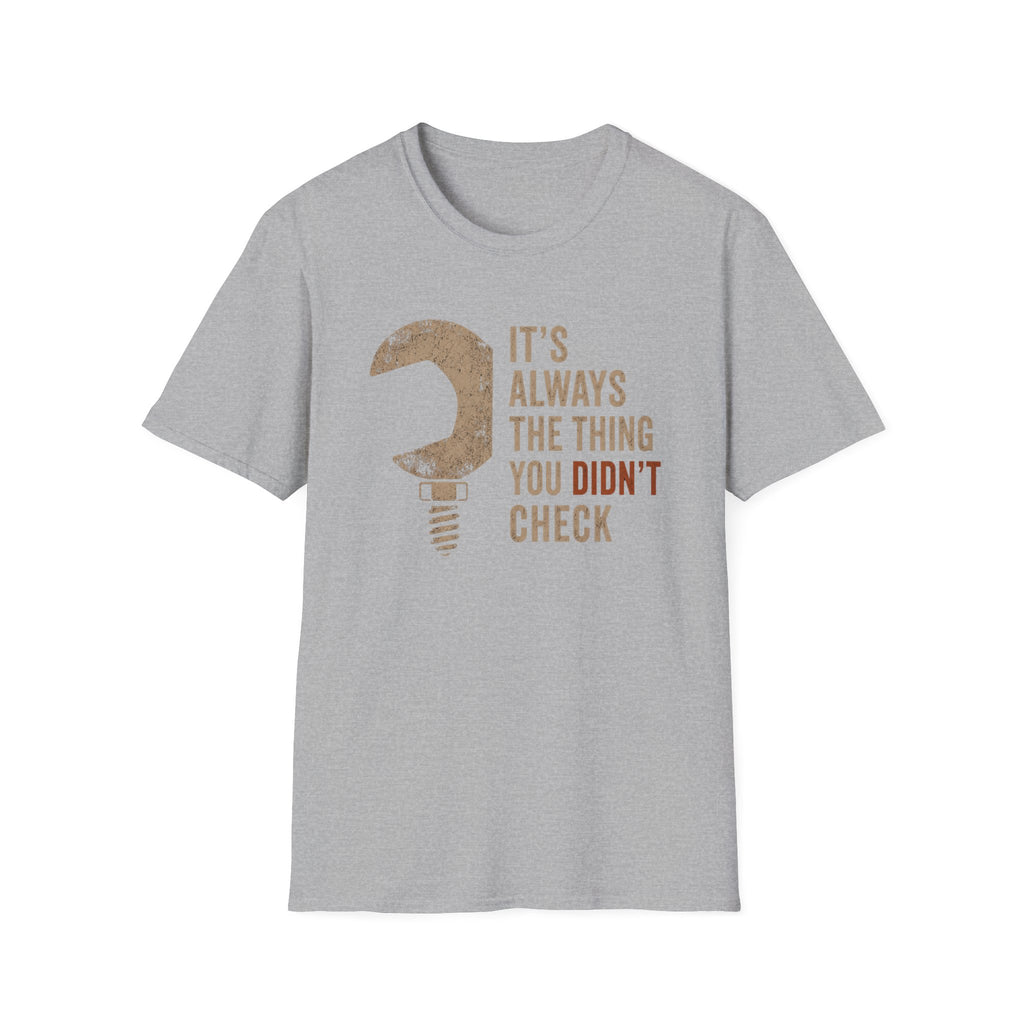 Didn't Check T-Shirt