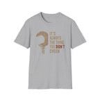 Didn't Check T-Shirt