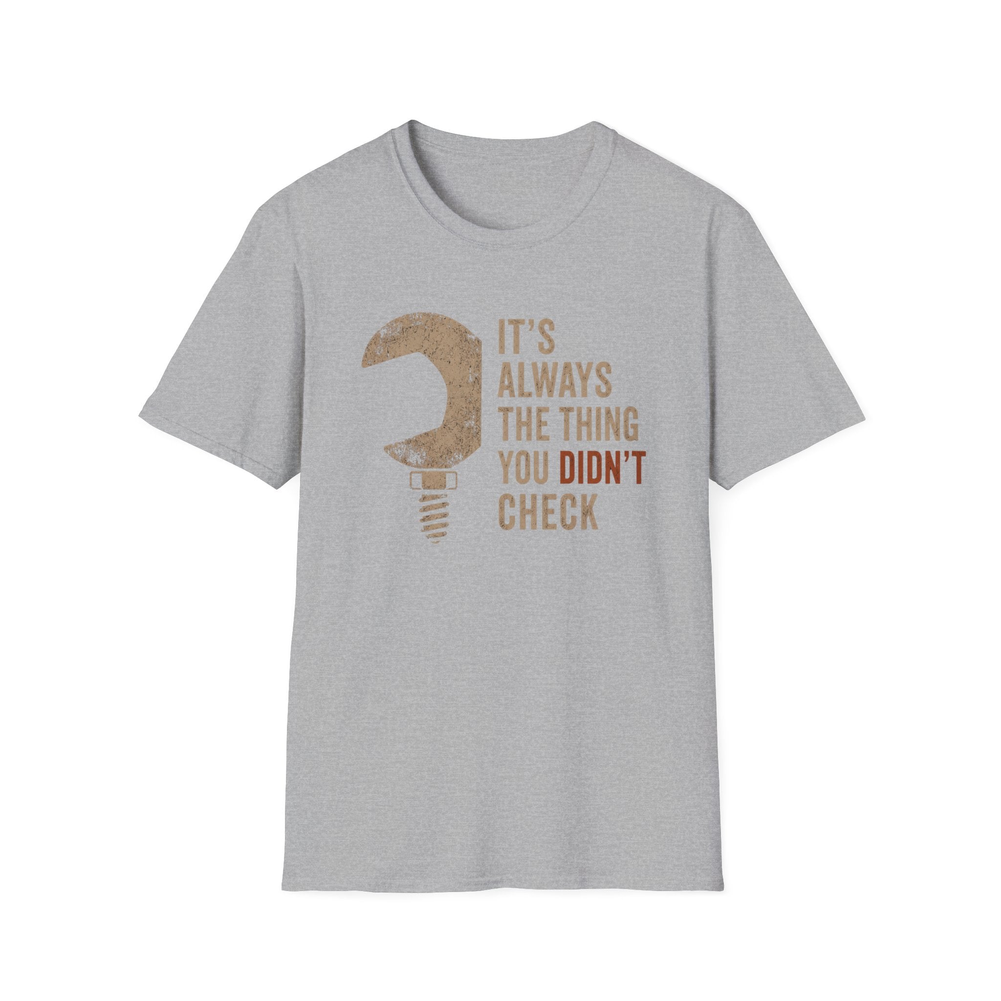 Didn't Check T-Shirt