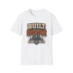 Built With Overtime T-Shirt