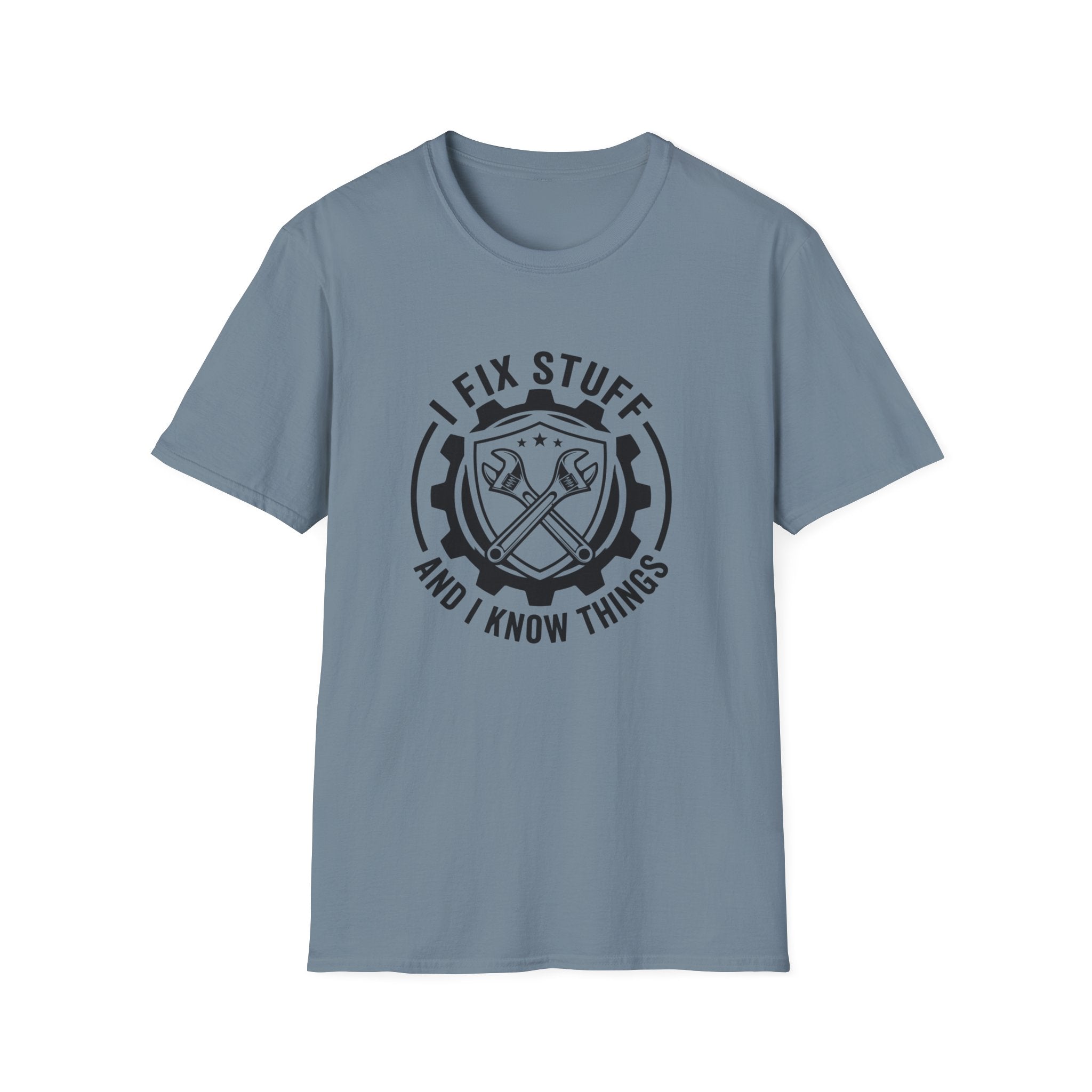 I Fix Stuff and Know Things T-Shirt