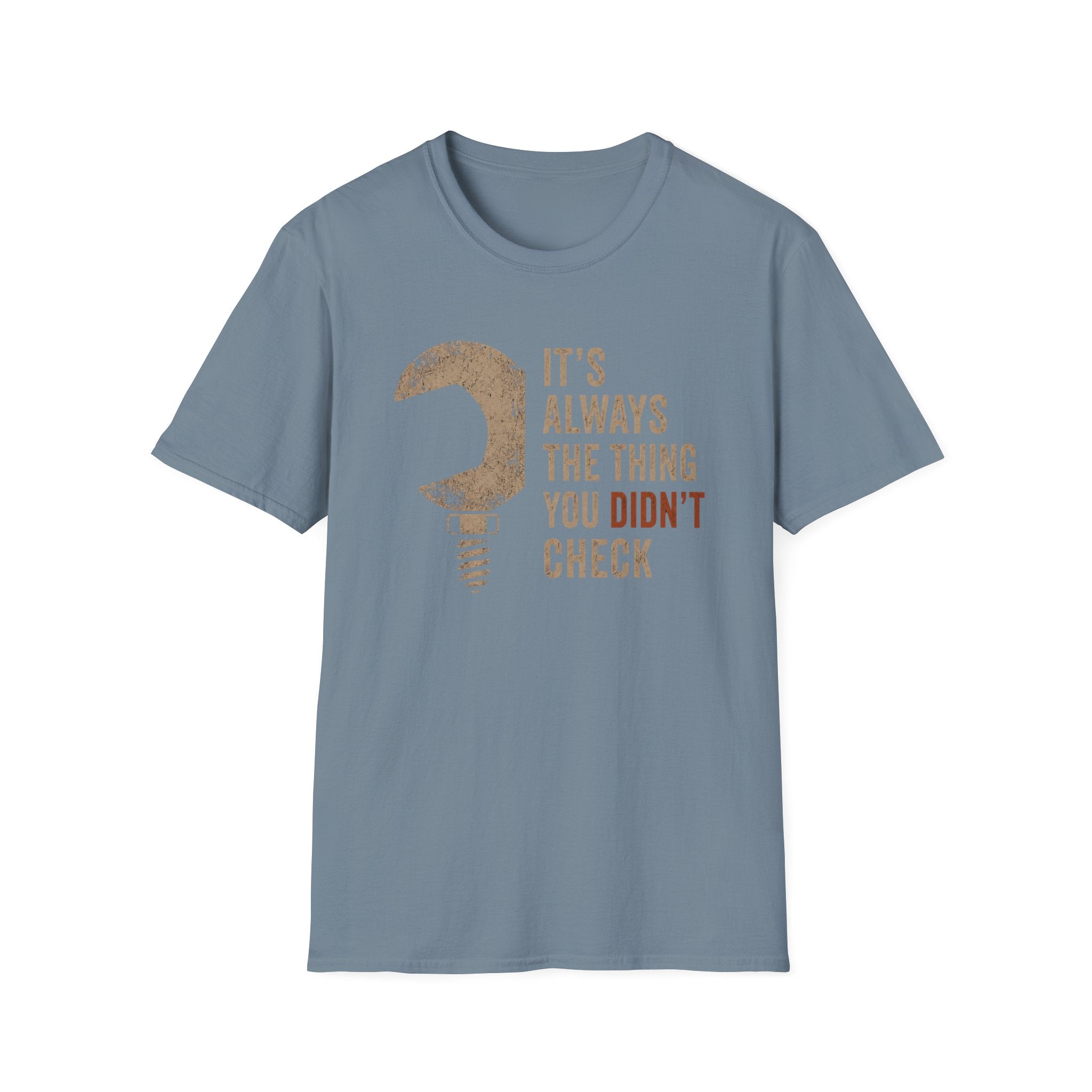 Didn't Check T-Shirt