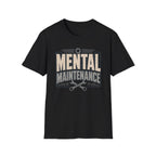 Mental Maintenance T-Shirt