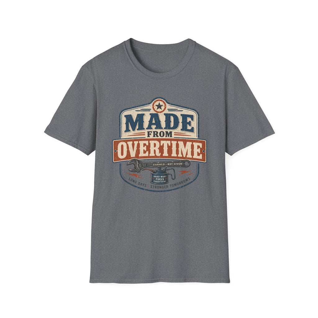Made From Overtime T-Shirt