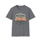 Made From Overtime T-Shirt